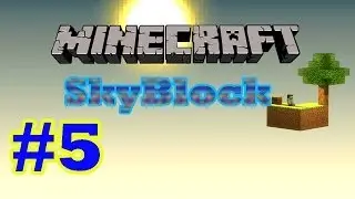Minecraft прохождение хард, карты SkyBlock (IvanXS и Бородатый Джек) #5