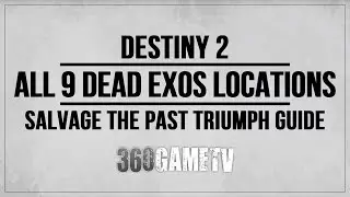 Destiny 2 All 9 Dead Exos Locations - Salvage the Past Triumph - Lost Lament Exotic Quest Step Guide