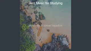 High-class Music for Summer Vacation