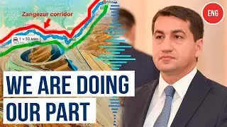 Hikmat Hajiyev Comments on News about US Company's Control over Zangezur&nbsp;Corridor