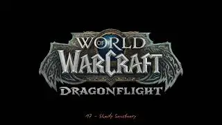 World of WarCraft - DF - 17 - Shady Sanctuary [OST]