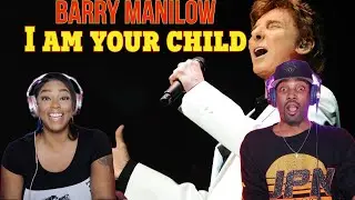 First Time Hearing Barry Manilow - &ldquo;I Am Your Child&rdquo; Reaction | Asia and BJ