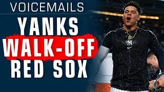 Voicemails: Yankees Walk Off Red Sox   and Derek's internet is BACK!