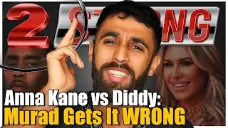 Murad Merali vs. The Facts: Did He Misreport the Diddy&ndash;Anna Kane Case? (((2 Strong)))