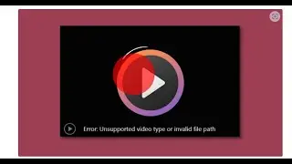 How to Fix Unsupported Video Type or Invalid File Path Error in Windows