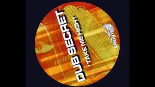 Dub Secret - Take Me High
