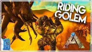 Ark:Survival Evolved -Scorched Earth Expansion-RIDING RUBBLE GOLEM/EARTH ELEMENTAL/MEGA DEATH WORMS!