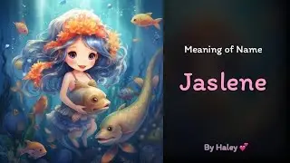 Meaning of girl name: Jaslene - Name History, Origin and Popularity