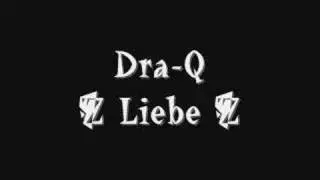 Dra-Q  -  Liebe