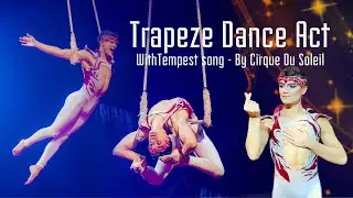Performance de Trapecio Dance en el Circo Servian✨ Mi version Tempest - Amaluna By Cirque Du Soleil