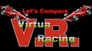 Let's Compare ( Virtua Racing )