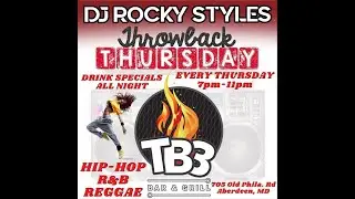 DJ Rocky Styles - Throwback Thursdays live from TB-3 in Aberdeen, MD