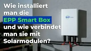 Installation der EPP Smart Box: Anleitung f&uuml;r maximale Effizienz!