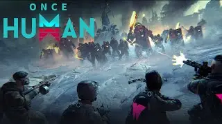 Once Human |  Путь Зимы Новый Контент | Северяне Общий Сбор