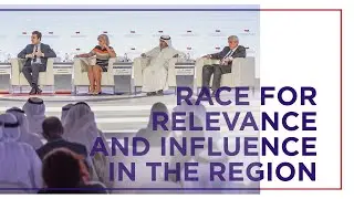 ASF 2019 - The Race for Relevance and Influence in the Region: GCC, Iran, Turkey & Russia