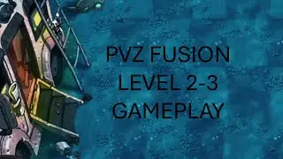 PVZ FUSION Level 2-3