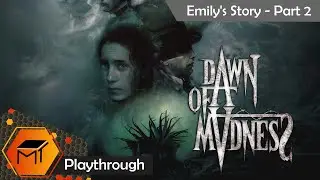 Dawn of Madness Emily's Story Part 2