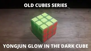 Cubing Solved :  Old Cubes Series | YongJun Glow In The Dark Rubik's Cube