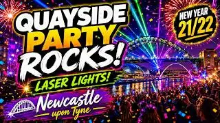 NEW Year QUAYSIDE Party Rocks Newcastle upon Tyne with LASER LIGHTS! 21/22