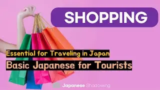 Basic Japanese For Tourists [ Shopping ]