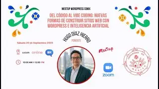 Del Código al Vibe Coding: Nuevas Formas de Construir Sitios Web #WordPress #IA #NoCode #networking