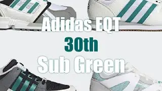 Adidas EQT / 30th / Sub Green