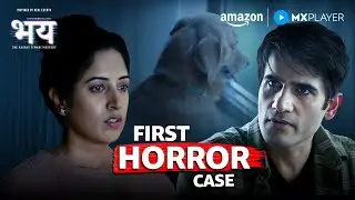Gaurav Tiwari&rsquo;s First Paranormal Investigation | Bhay: The Gaurav Tiwari Mystery | Amazon MX Player