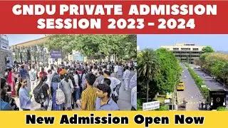 GNDU PRIVATE ADMISSION SESSION 2023 - 2024 || NEW ADMISSION OPEN NOW || 1ST, 3RD & 5TH SEMESTER