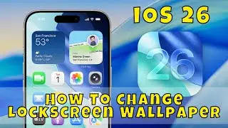 Как изменить обои экрана блокировки на iOS 26