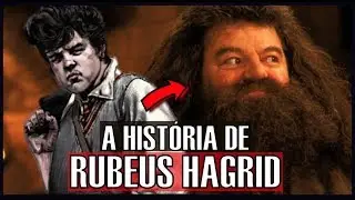 A História de RUBEUS HAGRID