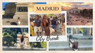 MADRID | A City Break to the Spanish Capital 🇪🇸