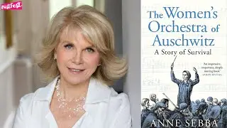 HistFest: The Women's Orchestra of Auschwitz with Anne Sebba and Kate Williams