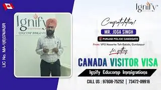 Kudos to Joga Singh for his #canada #visitorvisa - #ignifyeducompimmigrations