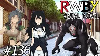 THE BREACH IS HAPPENING! || RWBY Visual Novel Episode 136 (RWBY Dating Game)