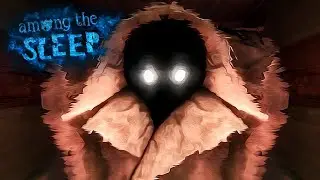 Бабайка кошмарит нас! | Among The Sleep Прохождение (1/3)