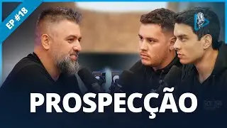 PROSPECÇÃO DE CLIENTES PARA PJS, FREELANCERS E AGÊNCIAS DIGITAIS | UPINSIDE CAST • EP18