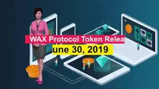 Wax Mainnet Launch and WAX Token Swap