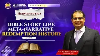 BIBLE STORY LINE META-NARRATIVE REDEMPTION HISTORY | SESSION-7 | SAI KRISHNA GOMATAM