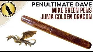 Mike Green Pens Juma Golden Dragon Unboxing and Review