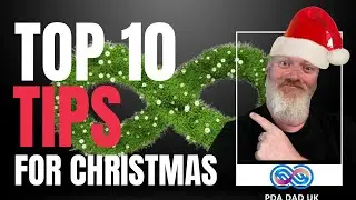 TOP 10 TIPS for an autism friendly Christmas - Understand Neurodiversity - PDA Dad UK