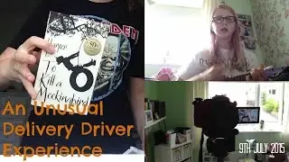 An Unusual Delivery Driver Experience  // 9th July 2015
