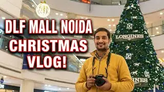 Best places to visit in Noida for Christmas |DLF Mall of India Christmas Vlog 2025