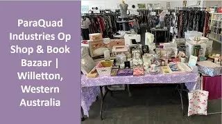Hidden Gem in Perth! | ParaQuad Industries Op Shop & Book Bazaar | Willetton Thrift Shop Western Aus