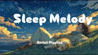 Sleepy Ghibli-style Melodies 🌙 Relaxing Healing Instrumentals