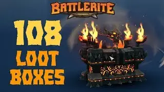 Opening 108 Loot Boxes - BATTLERITE