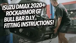 Isuzu Dmax 2020+ Rockarmor GT Bull Bar Fitting Instructions