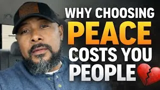 Why Choosing Peace Costs You People (And Why That&rsquo;s Okay)