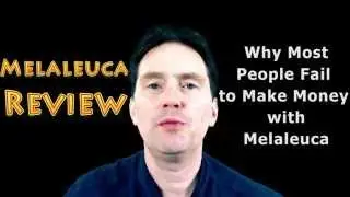 Melaleuca Review - Why Most People Fail to Make Money with Melaleuca