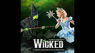La Ciudad Esmeralda (One Short Day) Wicked M&eacute;xico Cast Recording
