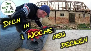 Das Dach in nur einer Woche neu decken | ES02 | Dach neu decken | Scheune ausbauen | Der self Maker